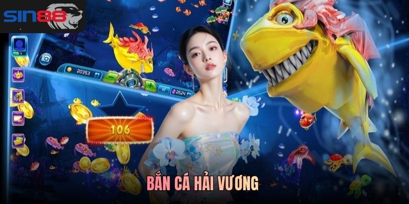 Bắn Cá Hải Vương