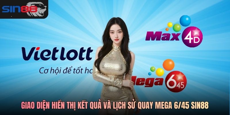 Giao diện hiển thị kết quả và lịch sử quay Mega 6/45 SIN88